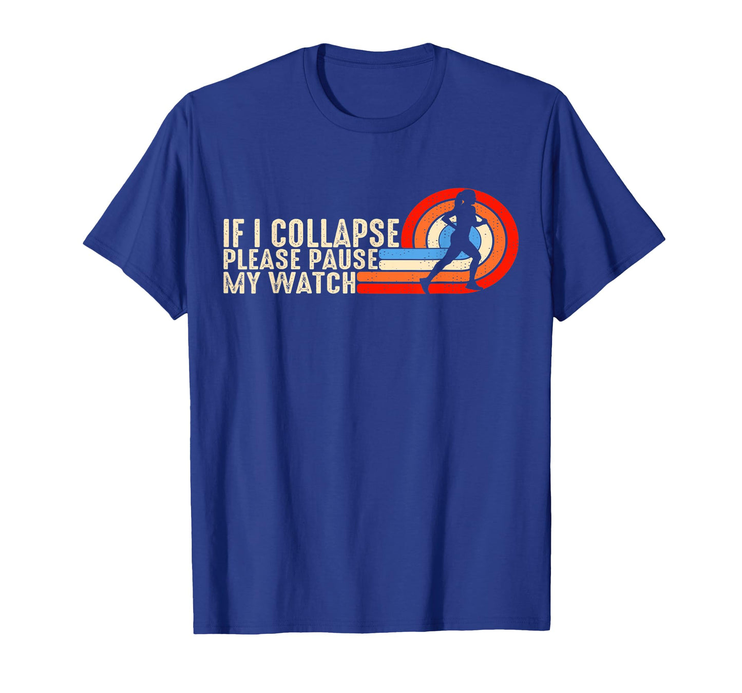 Funny Running Fitness If I Collapse Please Pause My Watch T-Shirt