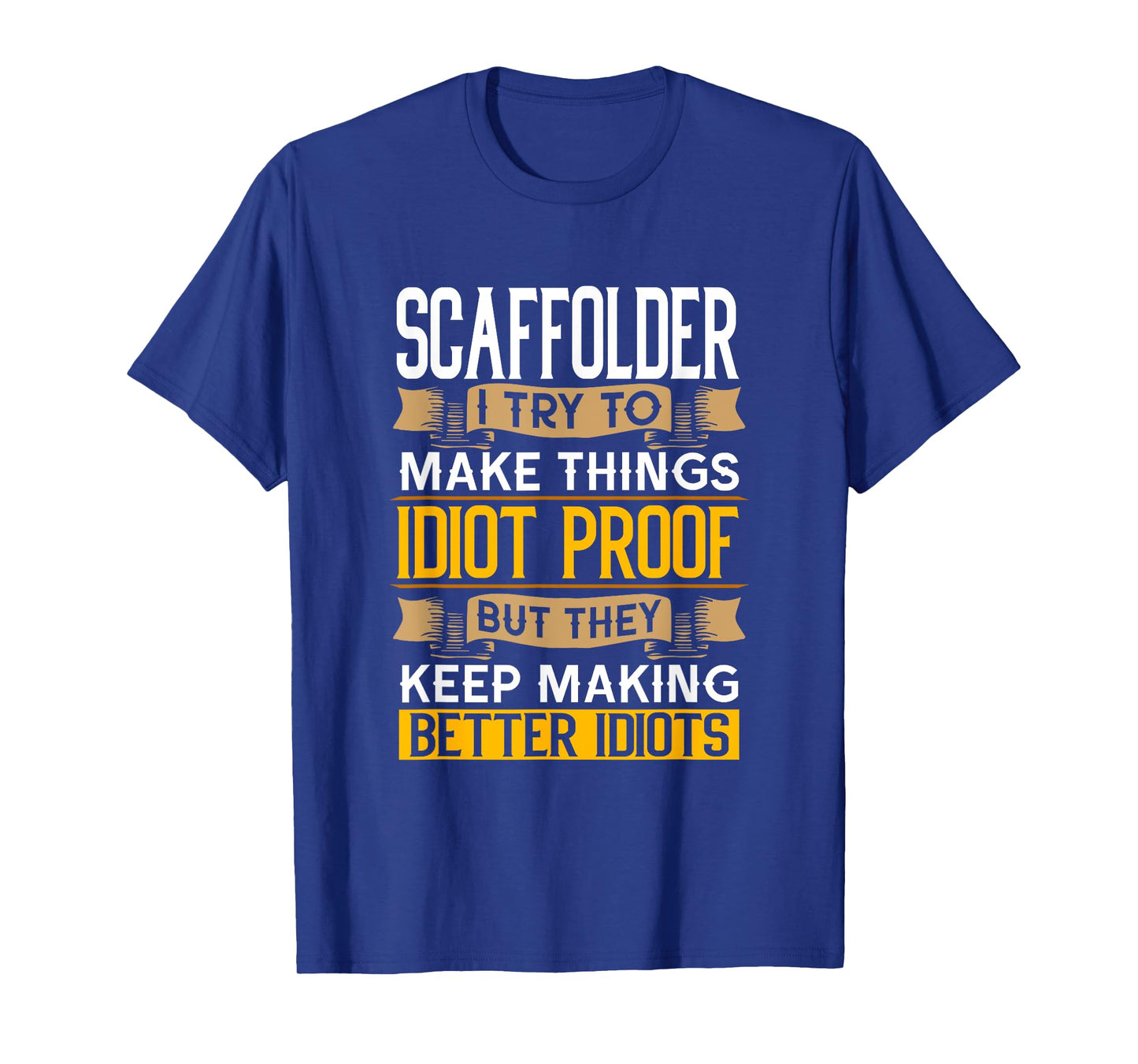 Scaffolder Sarcastic Graphic Funny Scaffolders T-Shirt
