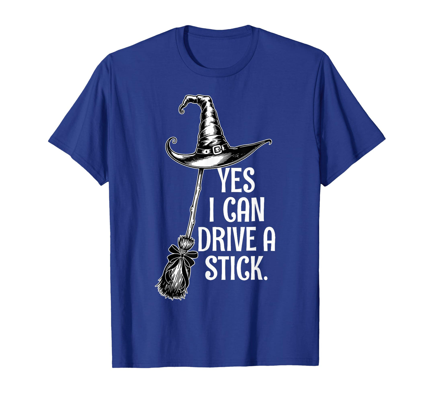 Yes I Can Drive A Stick Funny Halloween Spooky Witch T-Shirt
