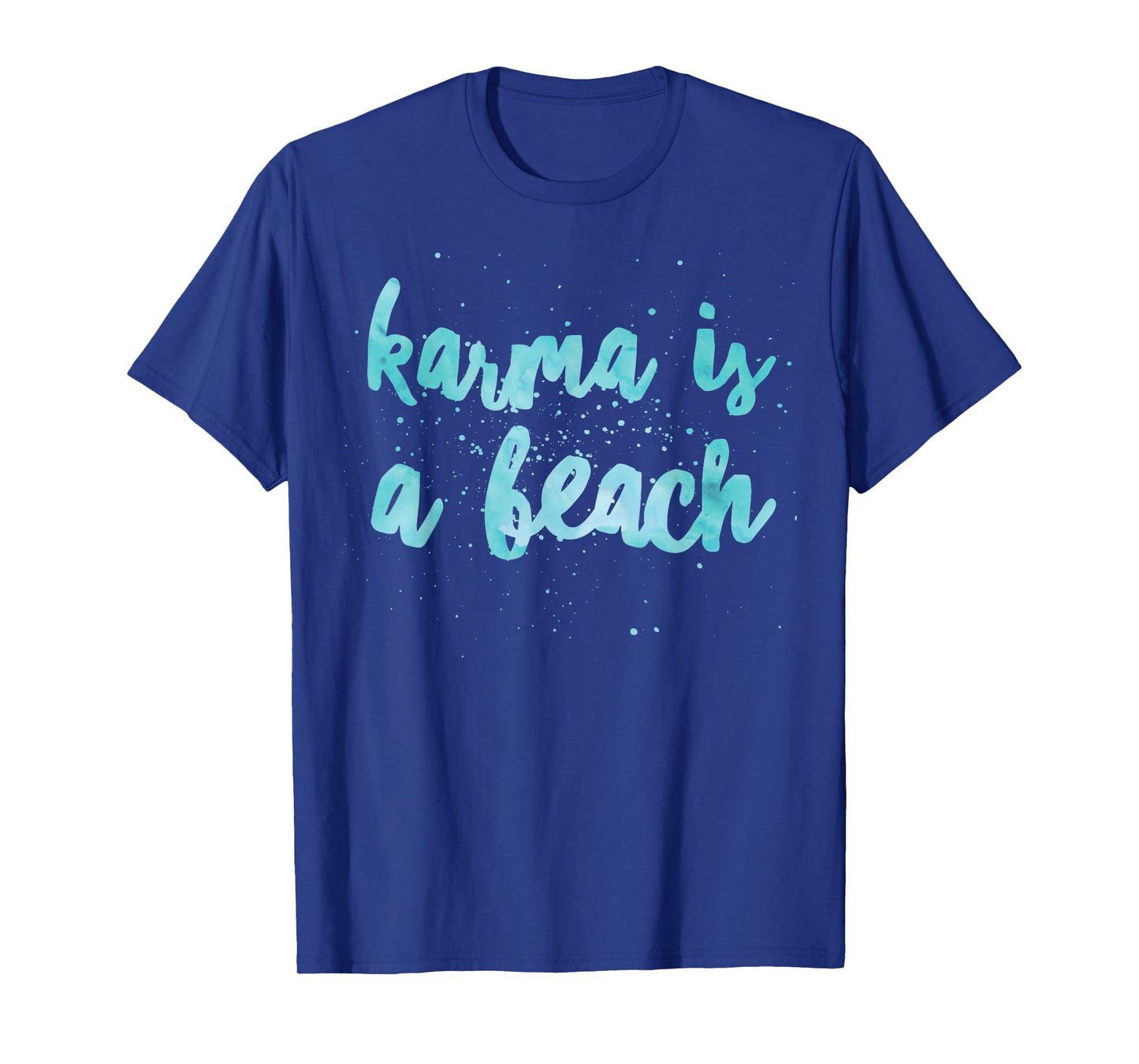 Karma Is A Beach Funny Summer TShirt T-Shirt for Men Women Kids