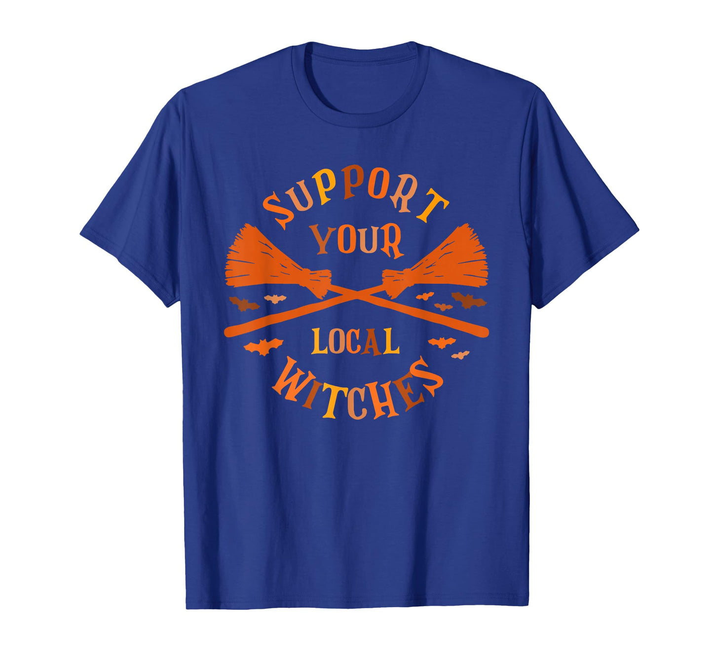 Support Your Local Witches Halloween Quote T-Shirt