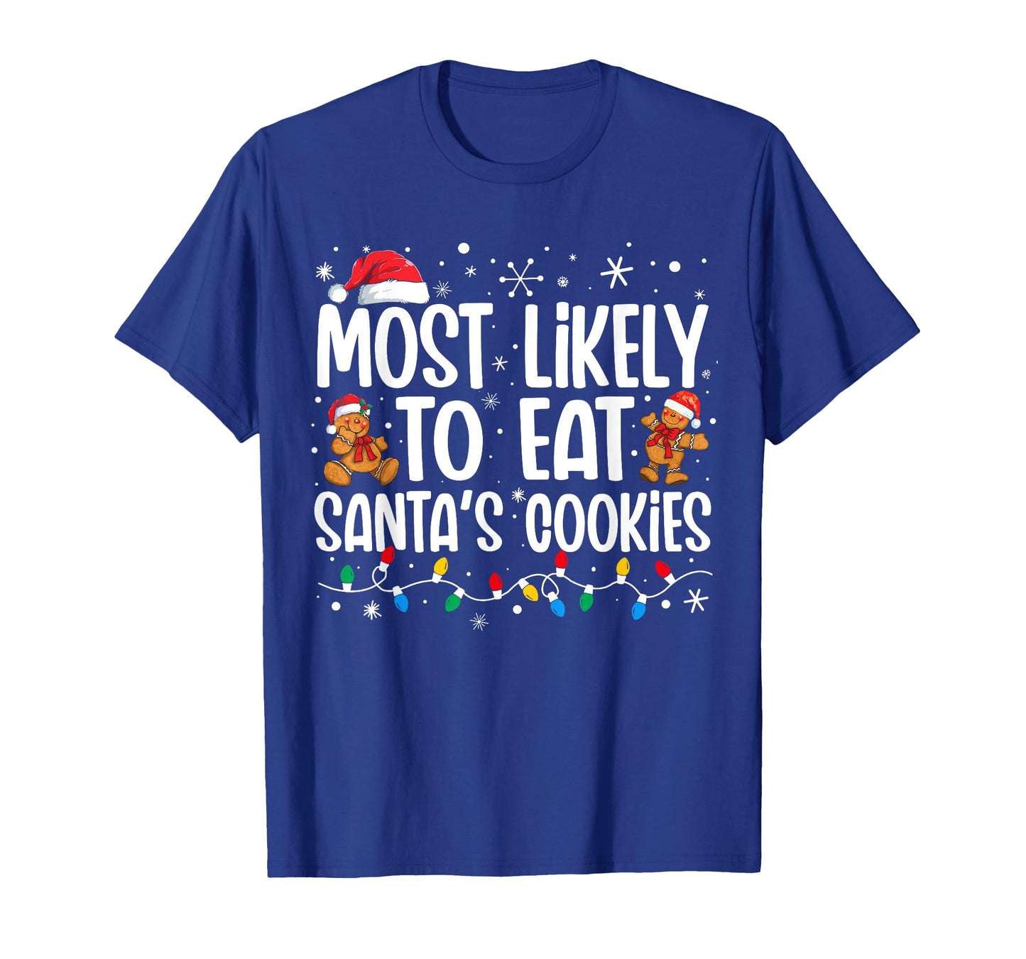 Most Likely To Eat Santas Cookies Funny Family Christmas T-Shirt