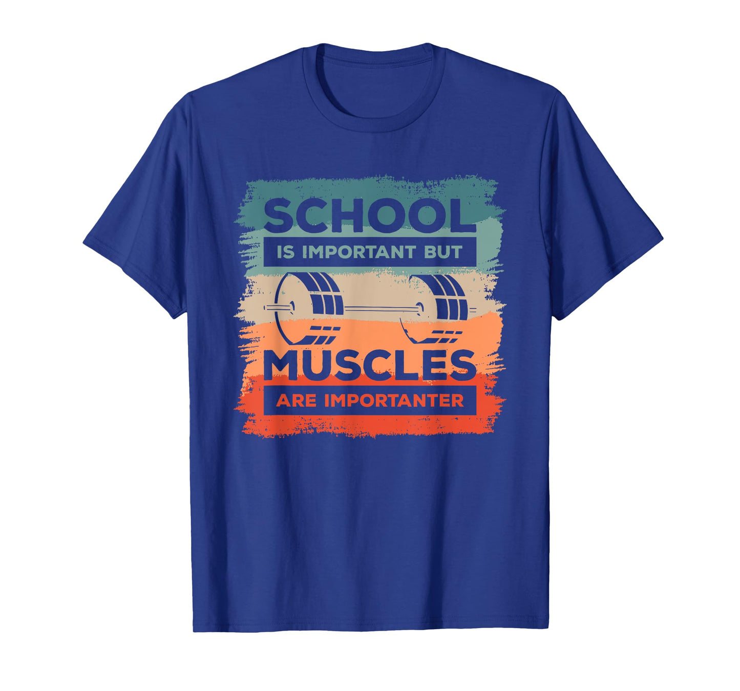 School Is Important But Muscles Are Importanter Bodybuilder T-Shirt