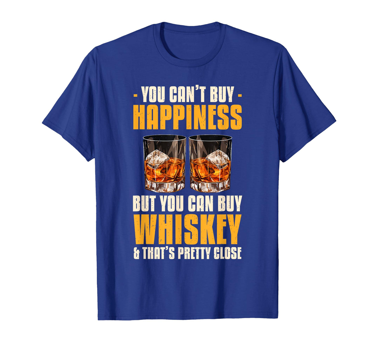 You Can't Buy Happiness But You Can Buy Whiskey Bourbon T-Shirt