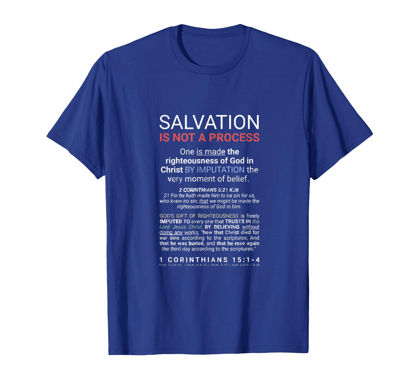 Salvation By Grace You Are Made Righteous In Christ 1 Cor 15 T-Shirt