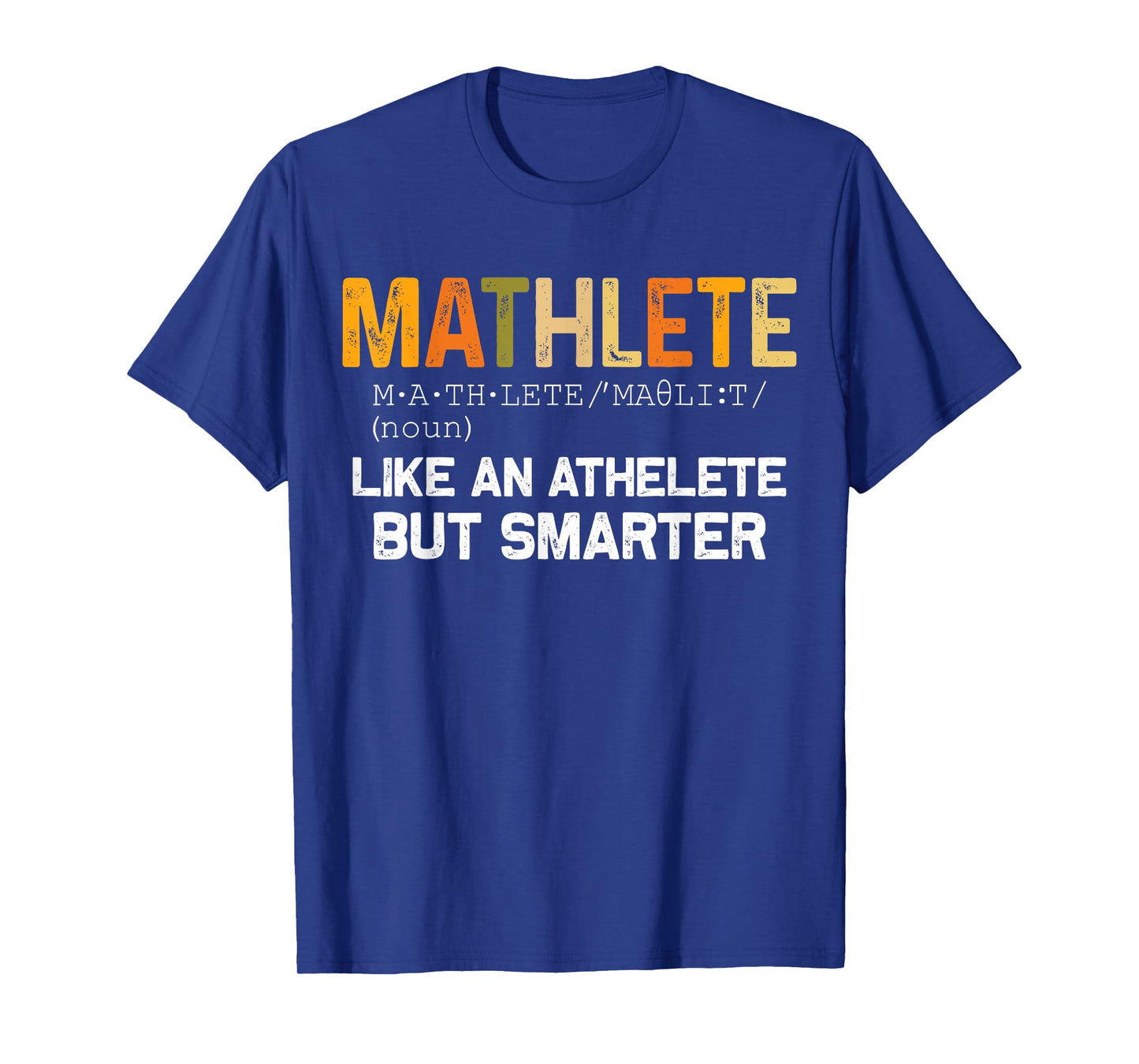 Mathematician Math Teacher Funny Mathlete T-Shirt