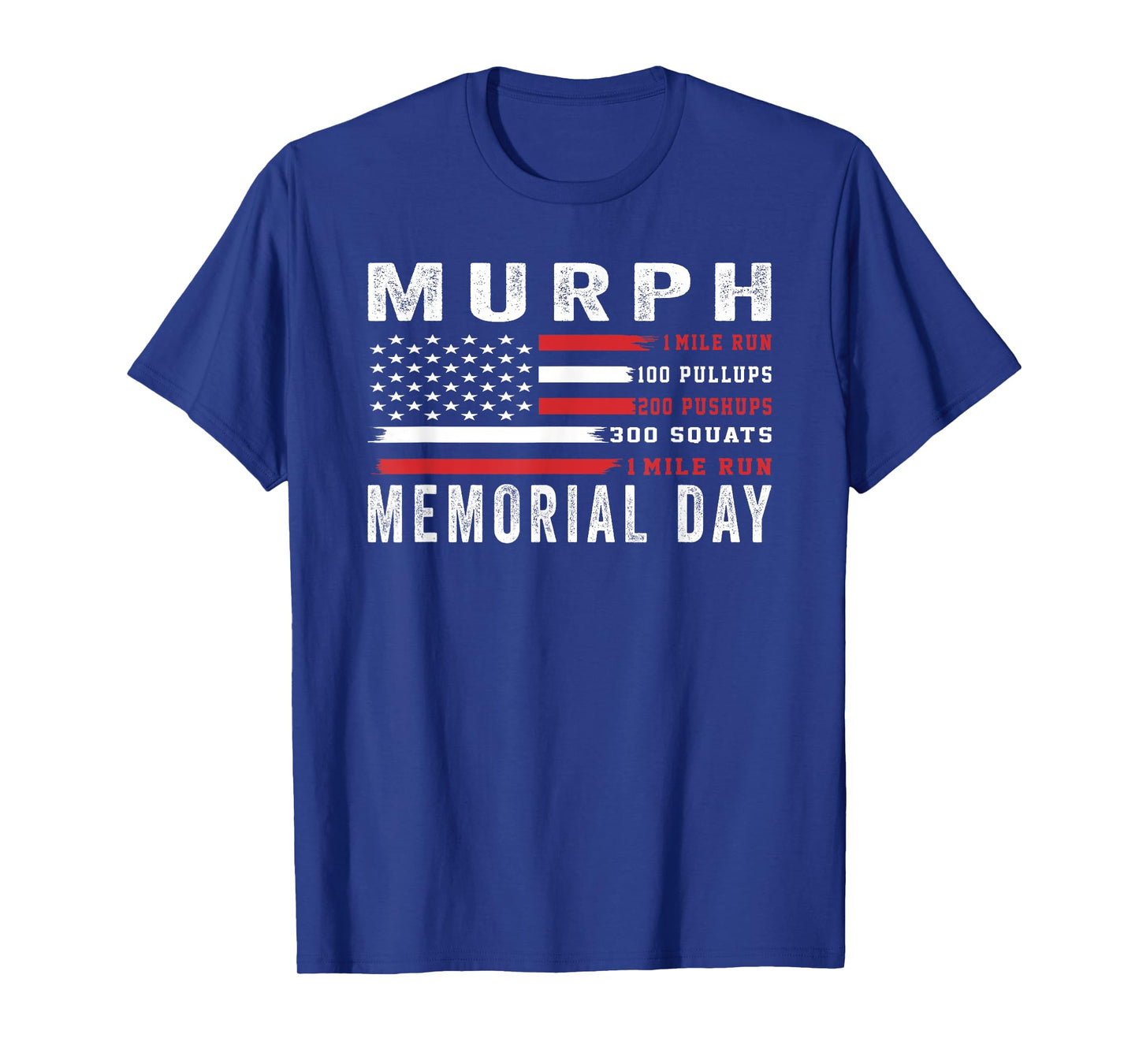 Murph Challenge American Memorial Day Workout Gym Patriotic T-Shirt