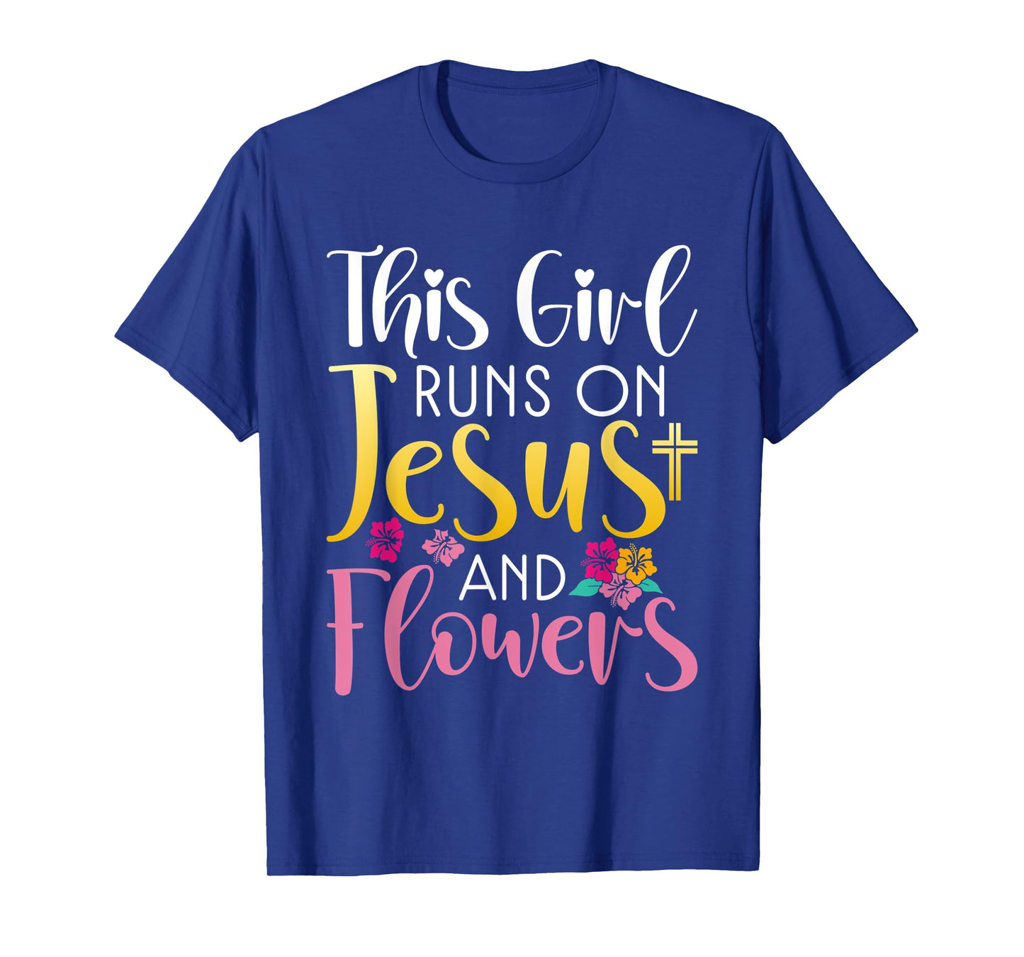 This Girl runs on Jesus and Flowers Floral Botanist Flower T-Shirt