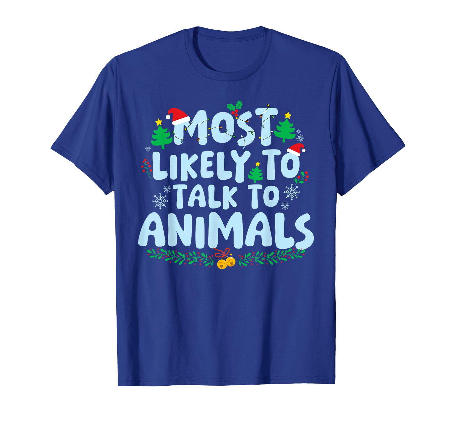 Most Likely to Talk to Animals Family Matching Christmas T-Shirt