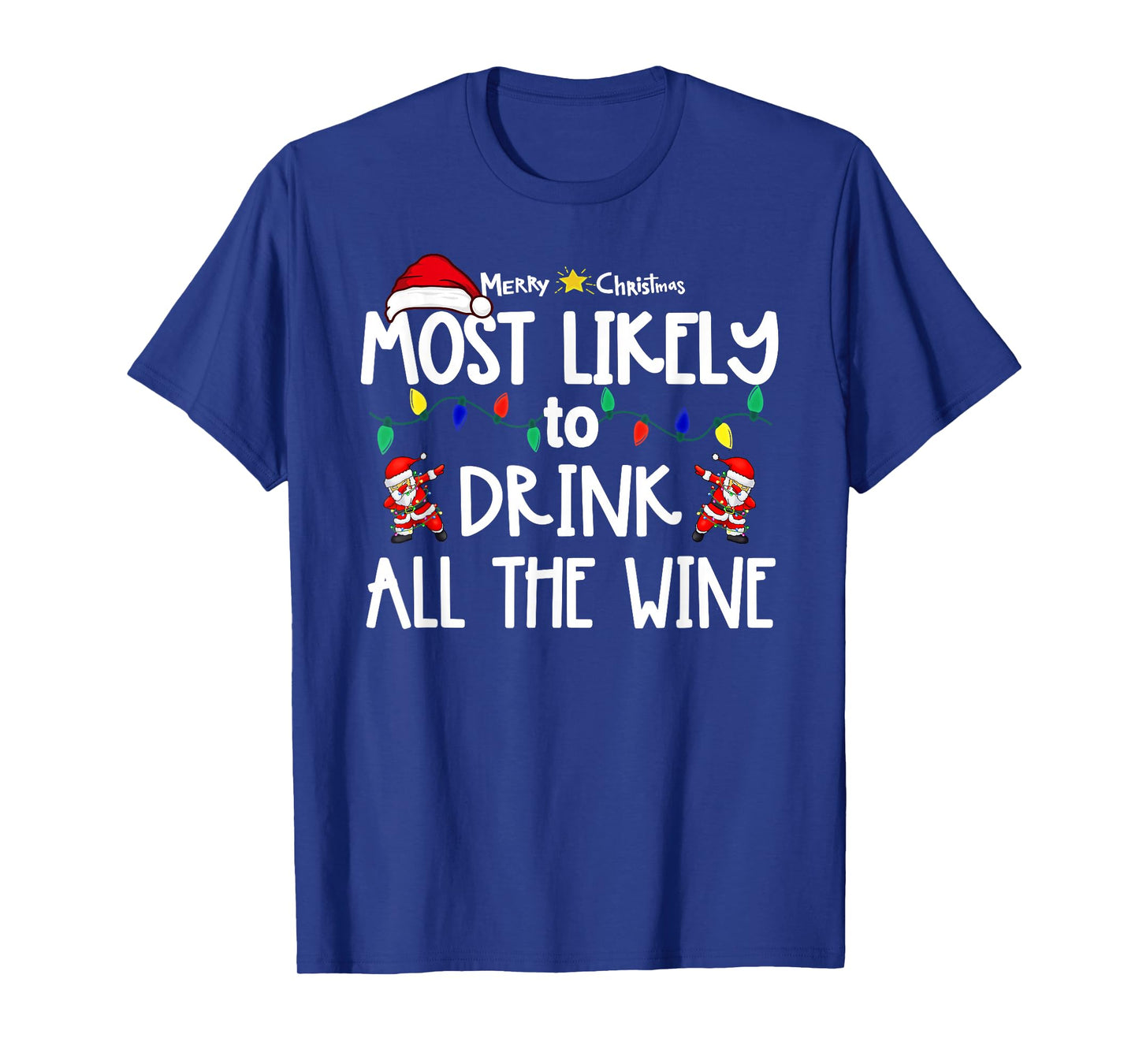 Most Likely to Christmas Shirt Matching Family Pajamas Funny T-Shirt