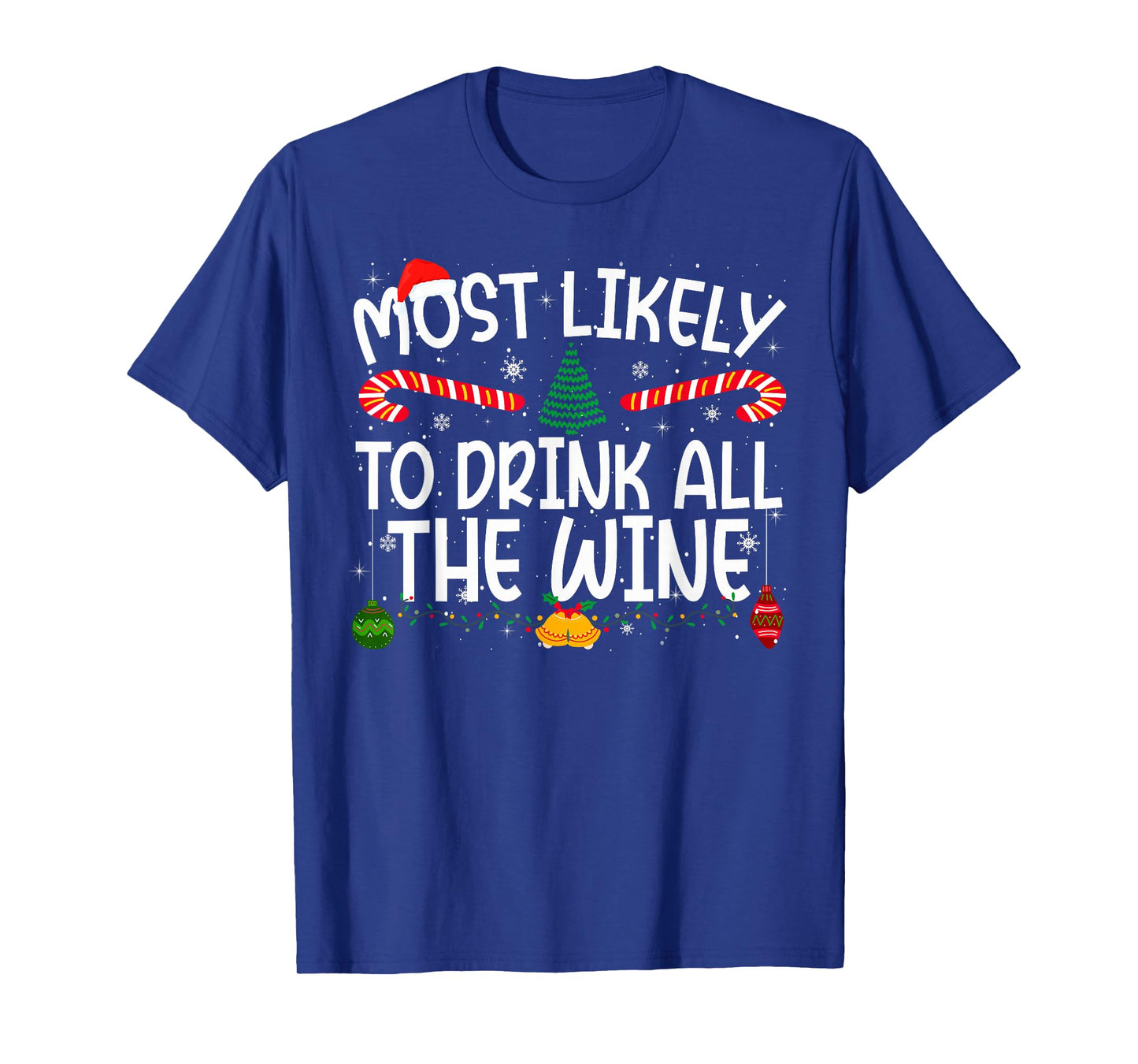 Family Matching Xmas Most Likely to Drink All The Wine T-Shirt