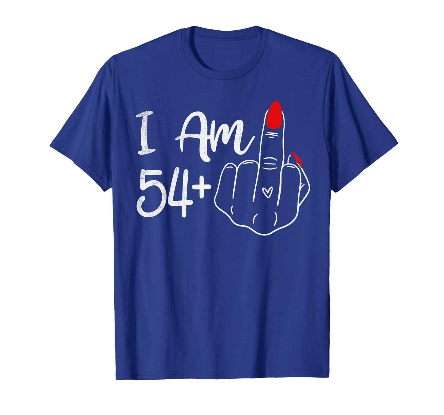 I Am 54 Plus 1 Middle Finger Funny 55th Birthday Women T-Shirt