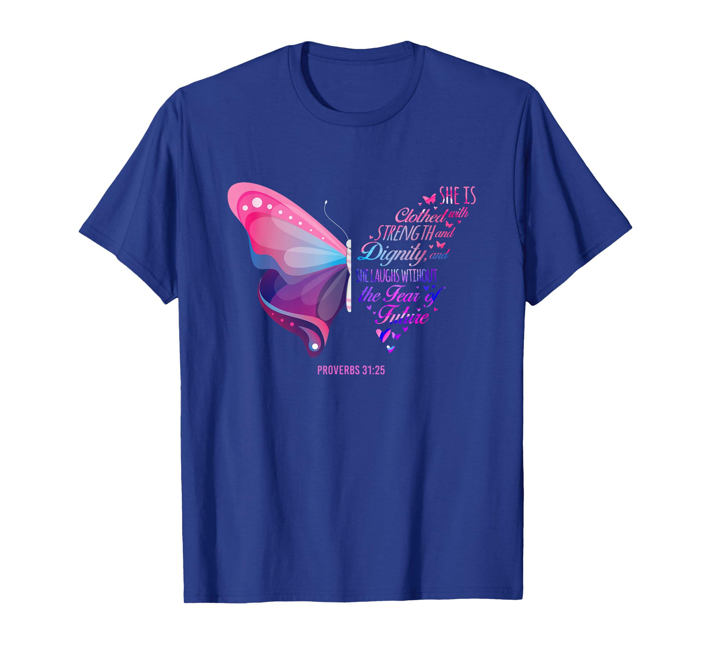 Christian Bible Verse Proverbs 31:25 Butterfly T-Shirt