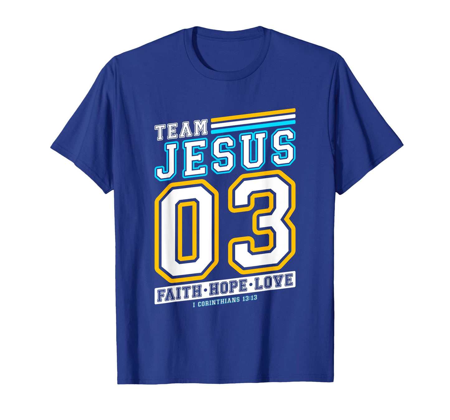 Christian - Team Jesus 03 Faith Hope Love T-Shirt