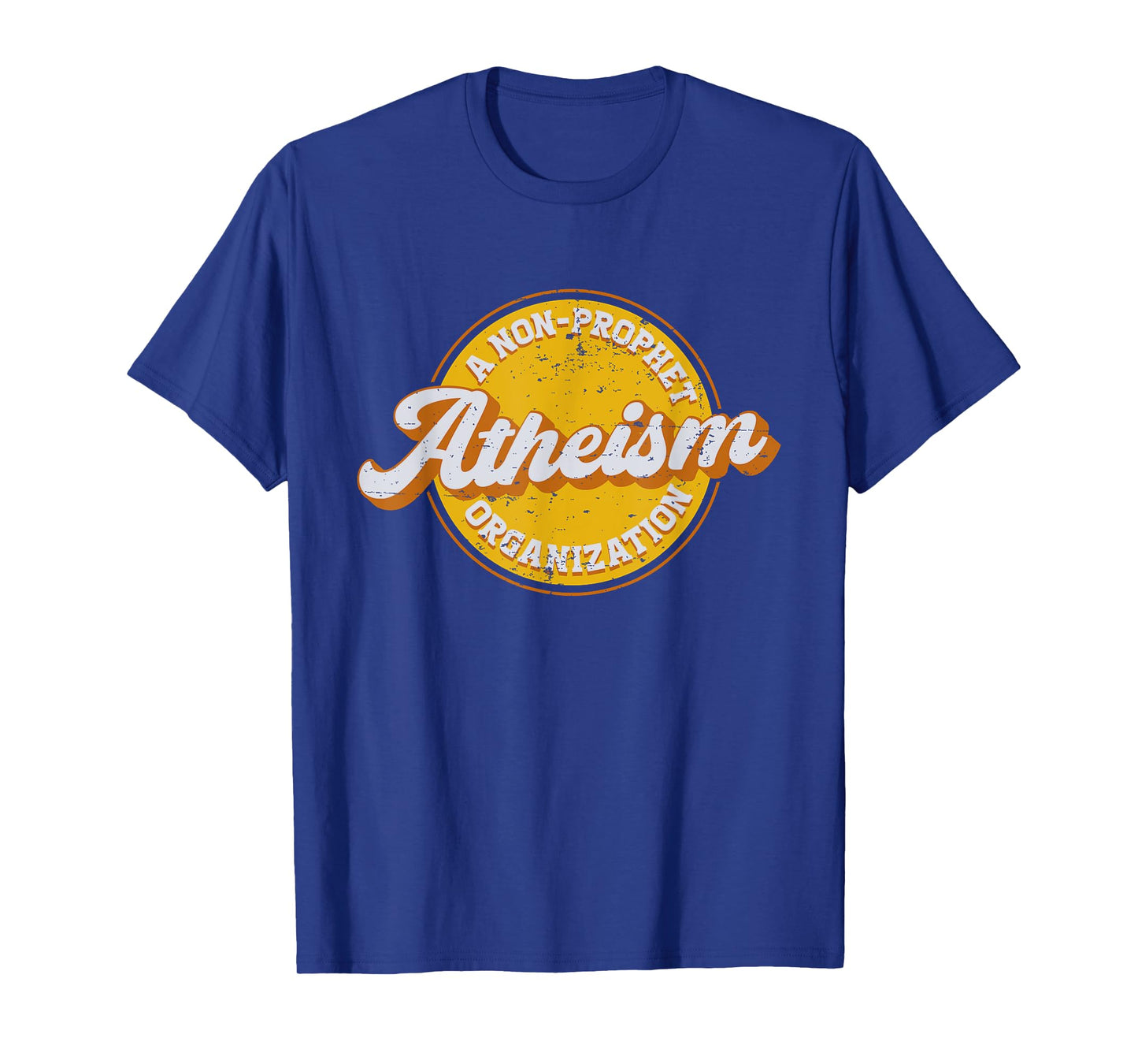 Atheism A Non Prophet Organization For A Atheist T-Shirt