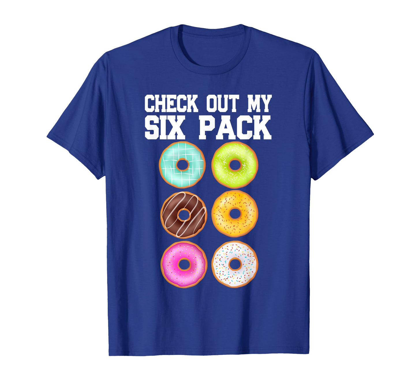 Check Out My Six Pack Donut Lover Funny Gym T-Shirt