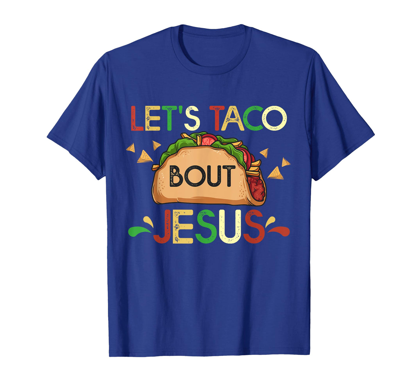 Let's Taco Bout Jesus Cinco De Mayo Pun Gift Mexican T-Shirt