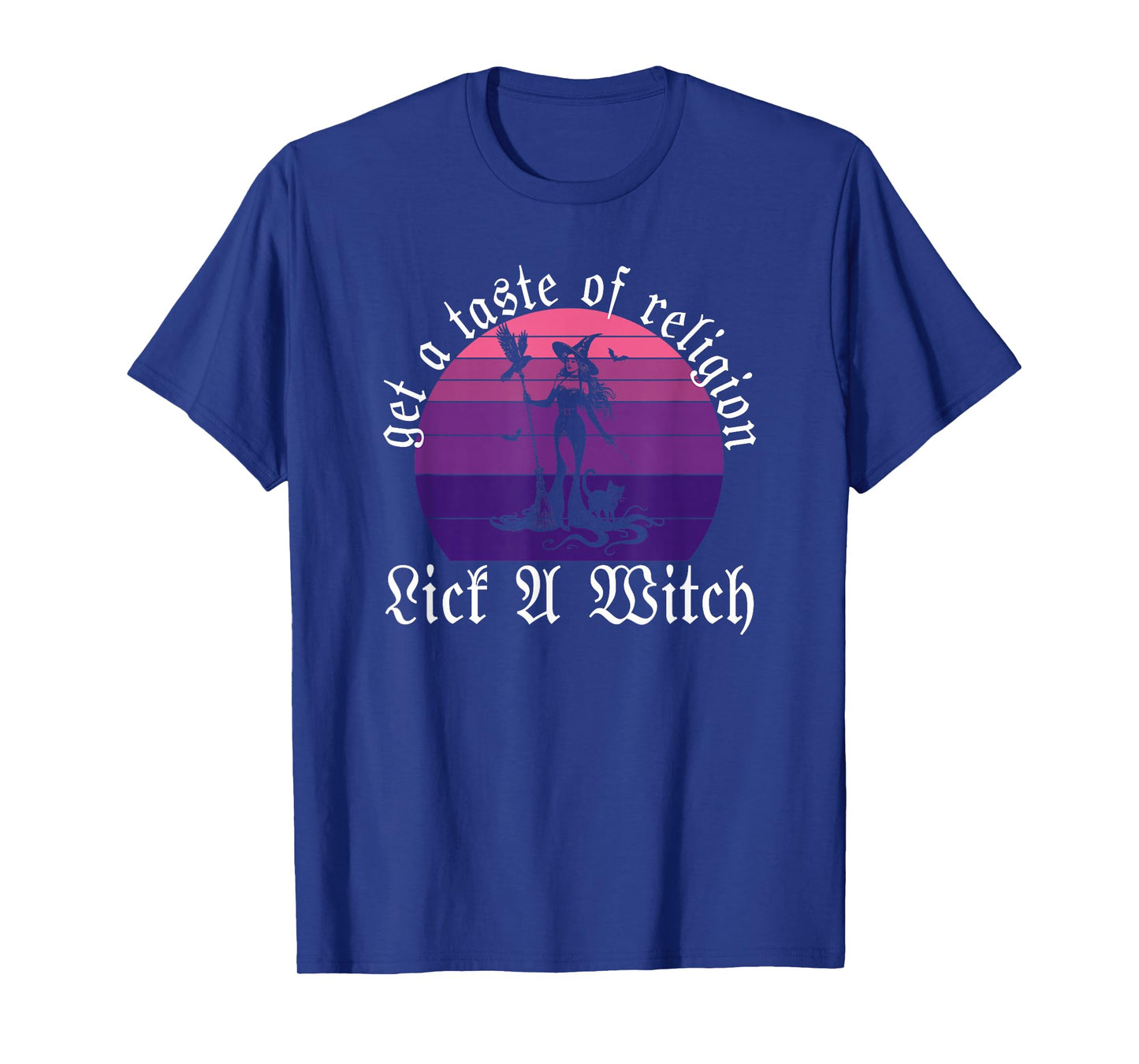 Get A Taste of Religion Lick A-Witch Funny Halloween T-Shirt