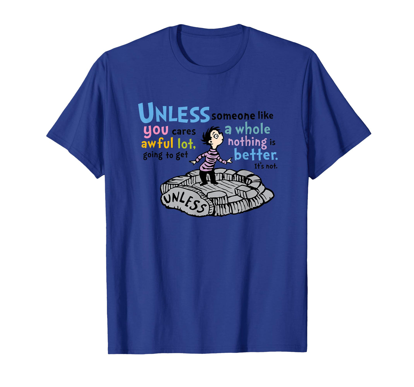 The Lorax - Unless Someone Like You T-Shirt