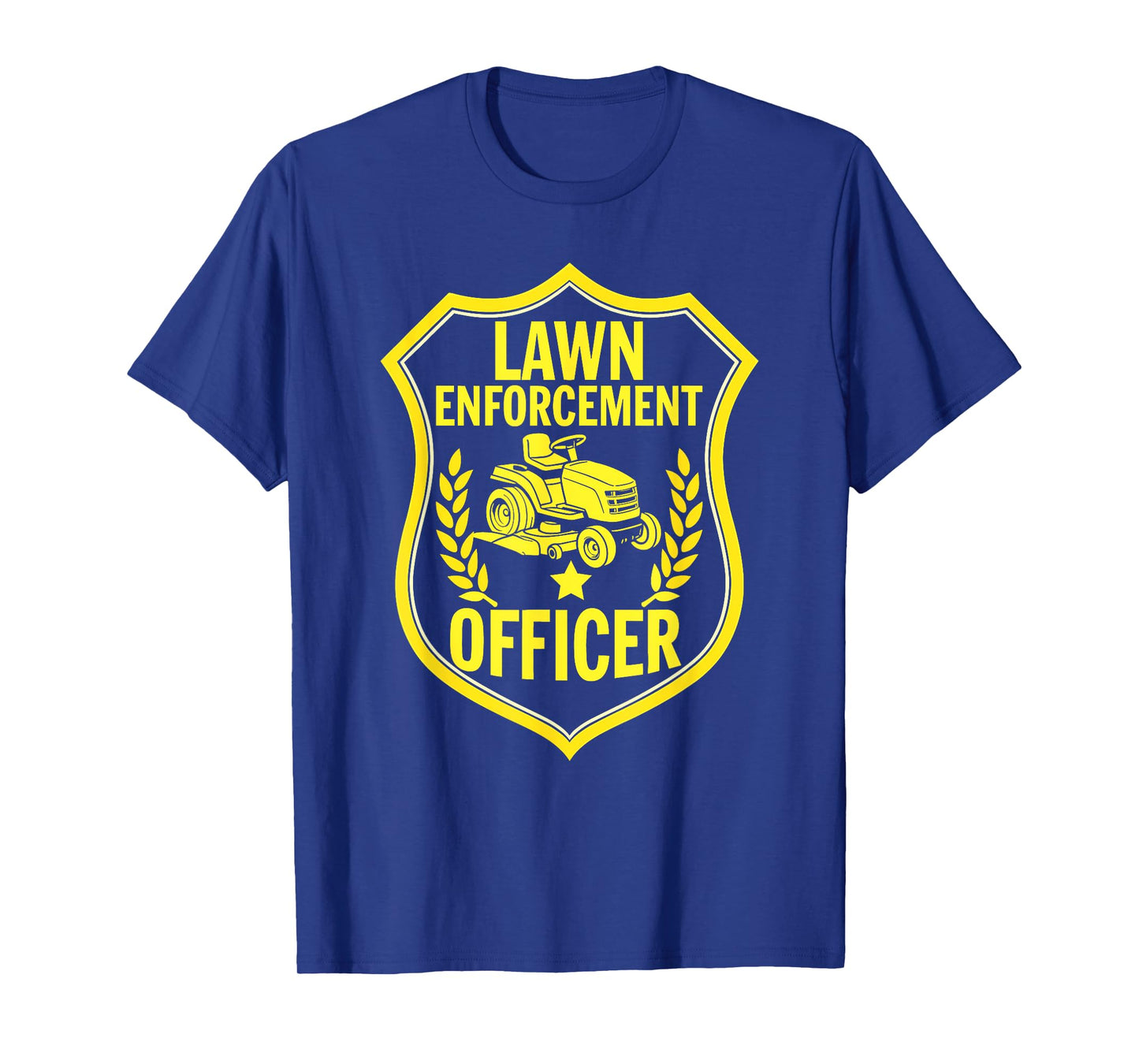 Lawn Enforcement Officer Funny Lawn T-Shirt