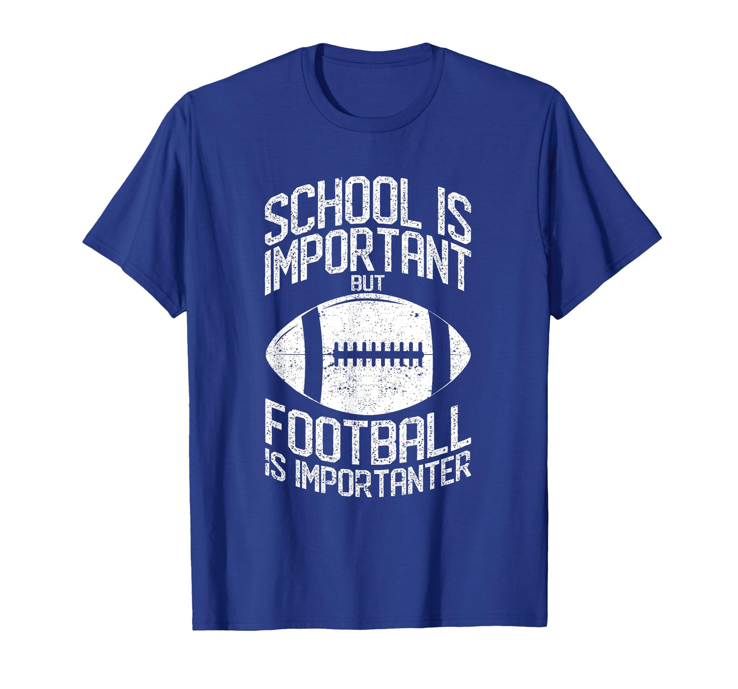 School Is Important But Football Is Importanter Lineman T-Shirt