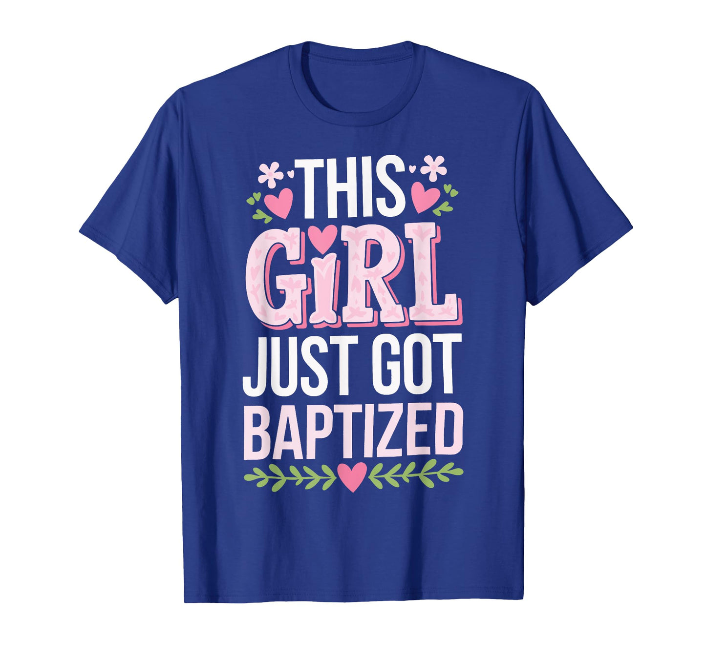 This Girl Just Got Baptized Religious T-Shirt