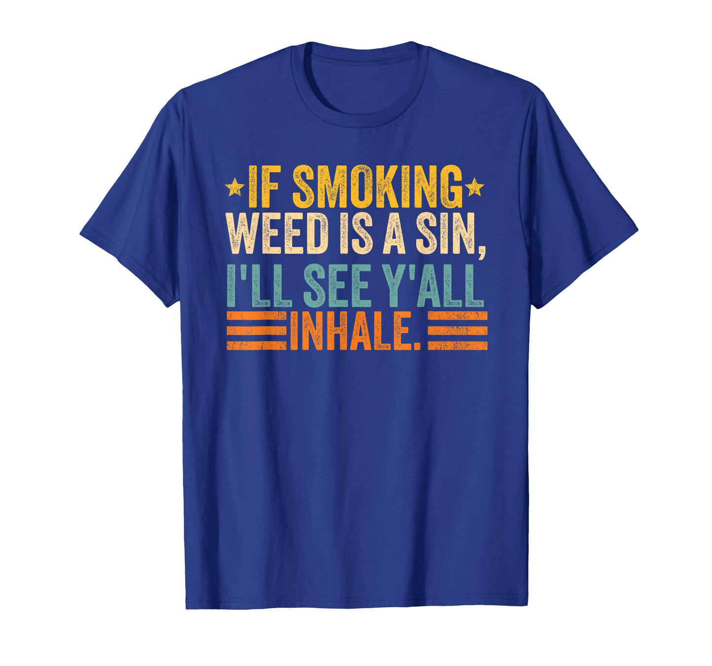 If Smoking Weed Is A Sin I'll See Y'all Funny Retro Vintage T-Shirt