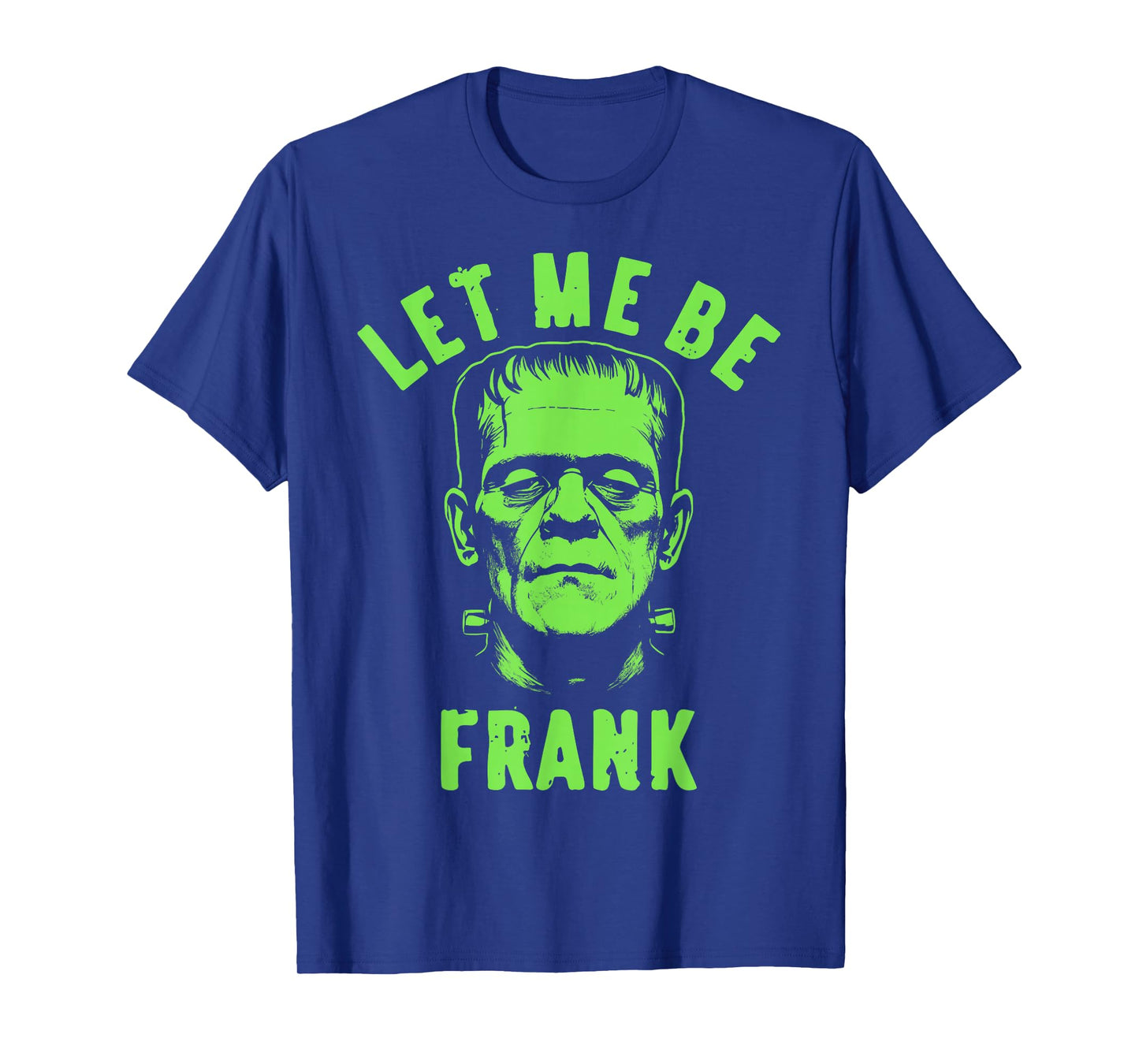 Vintage Let Me Be Frank Halloween for Men's T-Shirt