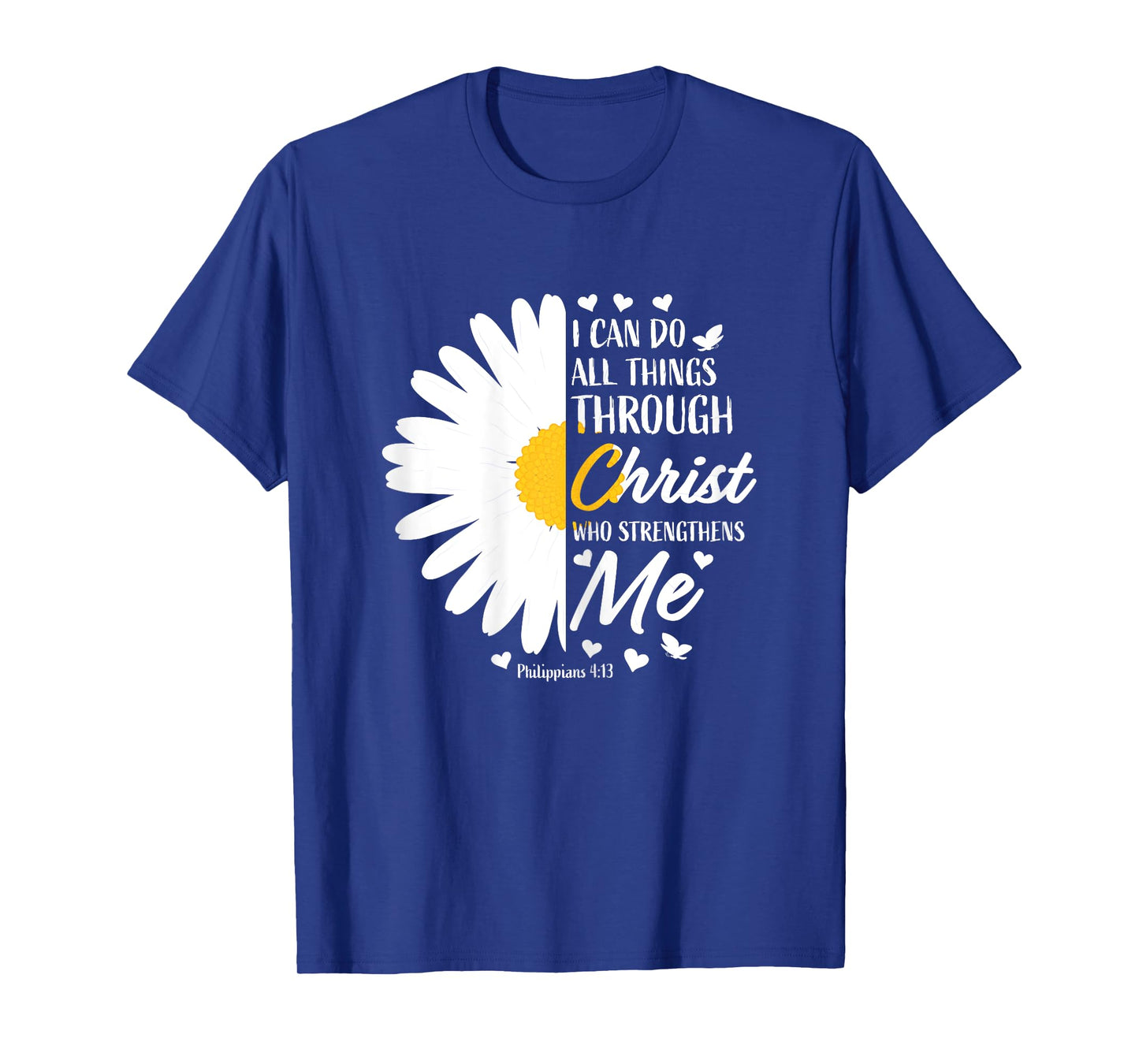 Philippians 4:13 Christian Flower Religious Gift Bible Verse T-Shirt