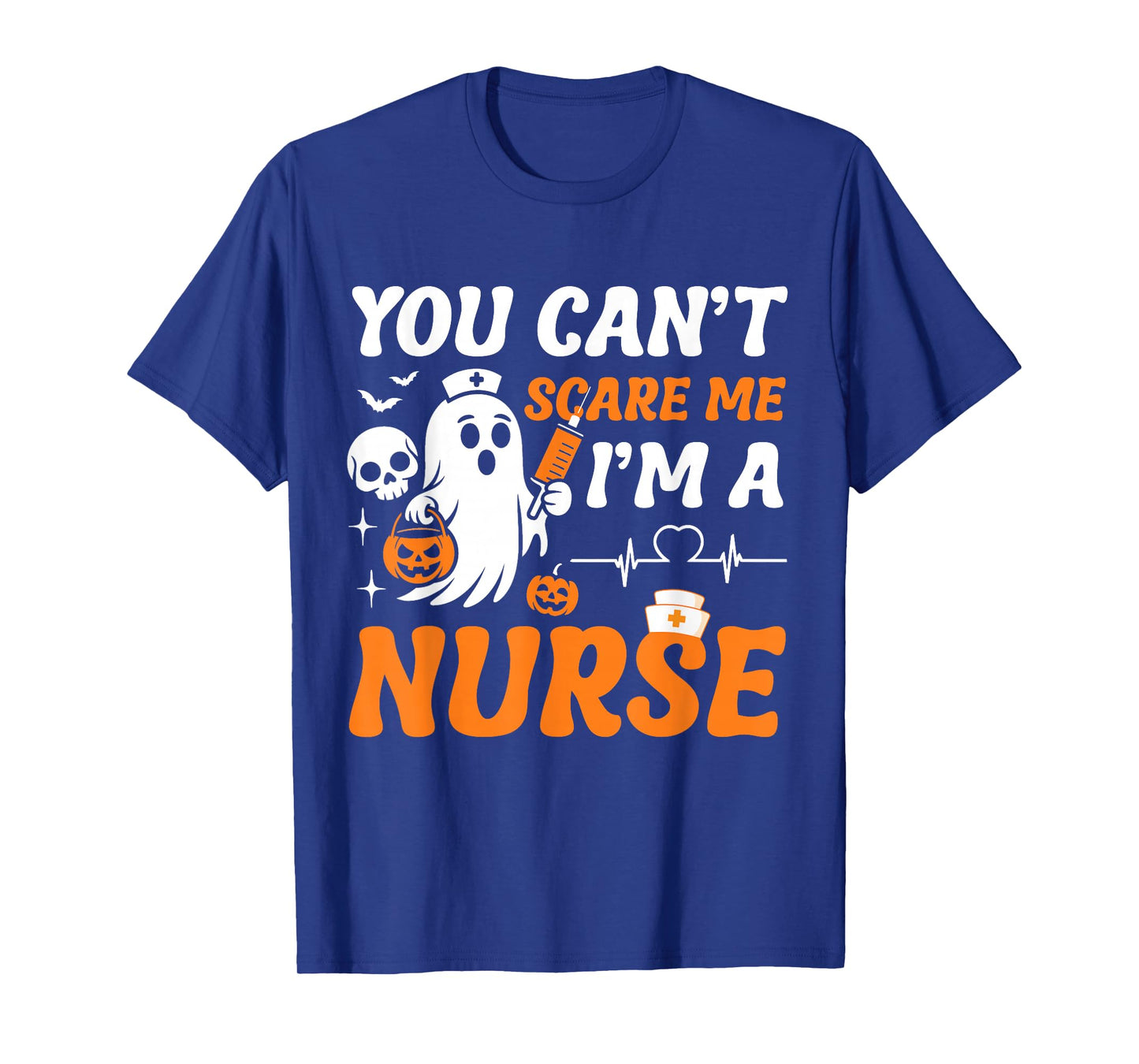 Funny Halloween Nurses Humor You Can't Scare Me Men Women T-Shirt