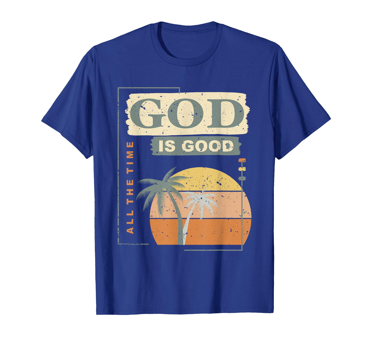 Cool Retro Christian Saying T Shirt God Is Good All The Time T-Shirt