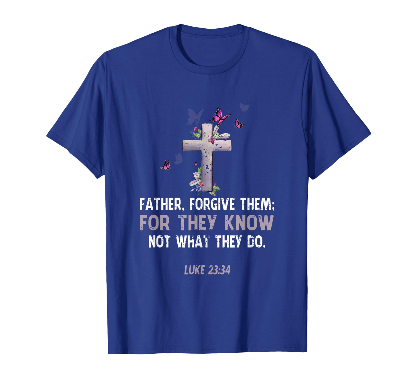 Vintage Father Forgive Them For They Know Not What They Do T-Shirt
