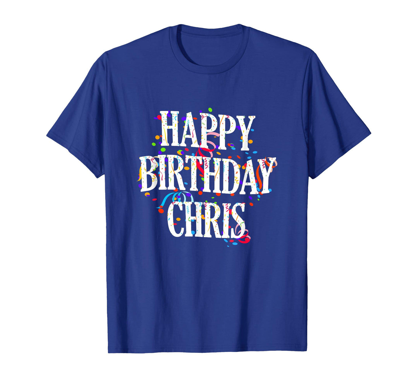 Happy Birthday Chris First Name Boys Colorful Bday T-Shirt