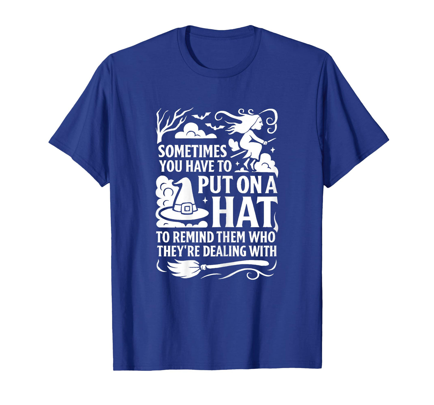 Mums Moms Teen Womens Funny Witch Quote Sarcastic Halloween T-Shirt