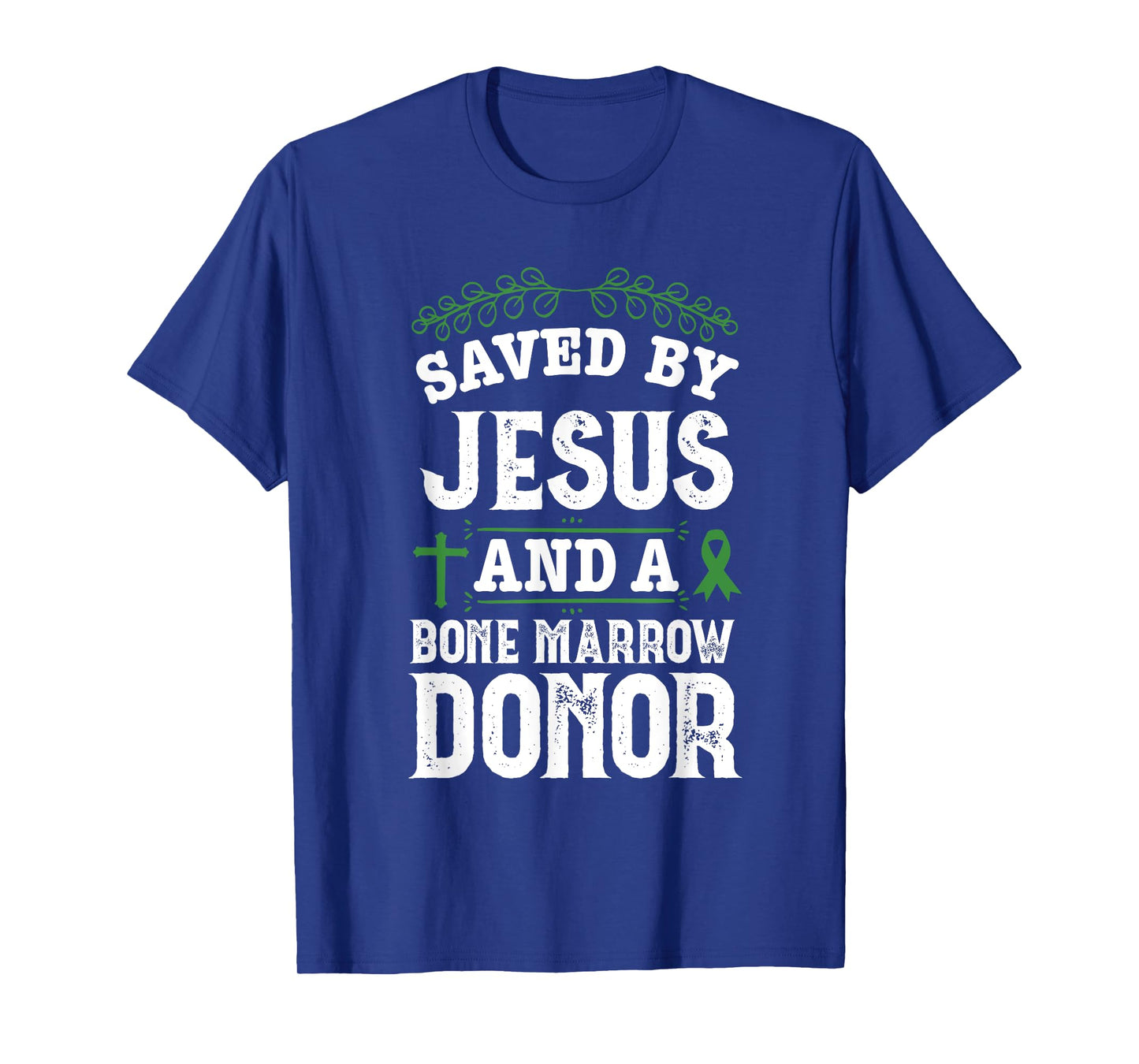 Bone Marrow Transplant Organ Donor Survivor Jesus Recovery T-Shirt