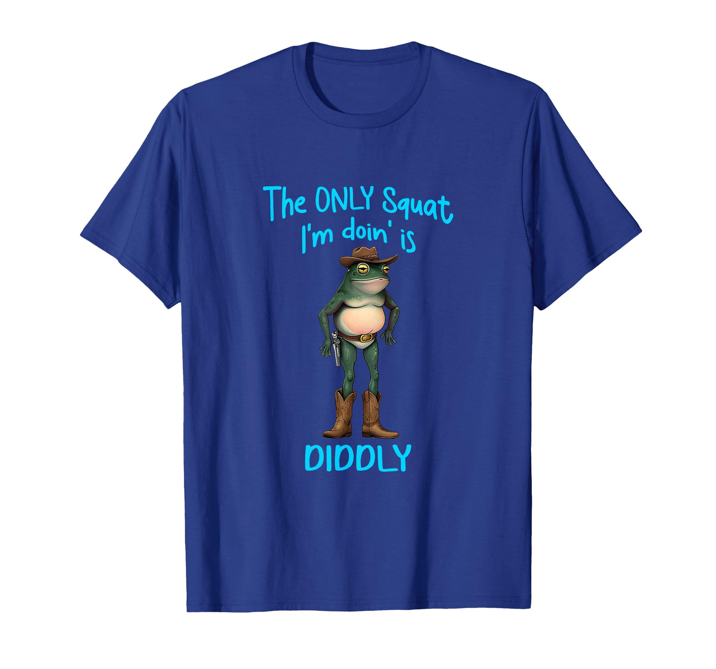 The Only Squat I'm Doin' Is Diddly Frog Meme Vintage Funny T-Shirt