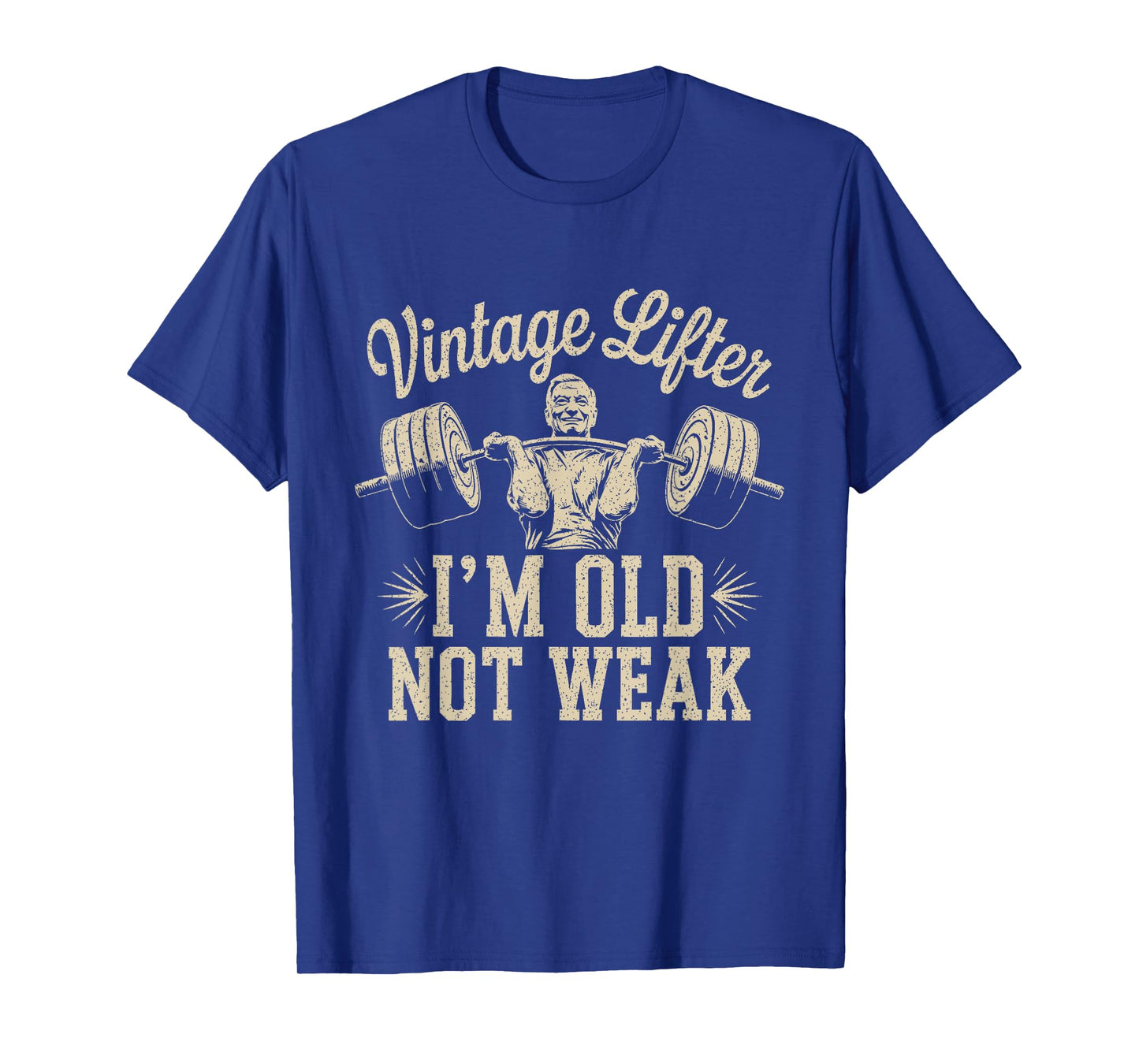Vintage Lifter I'm Old Not Weak Gym Lifting Workout Old Man T-Shirt