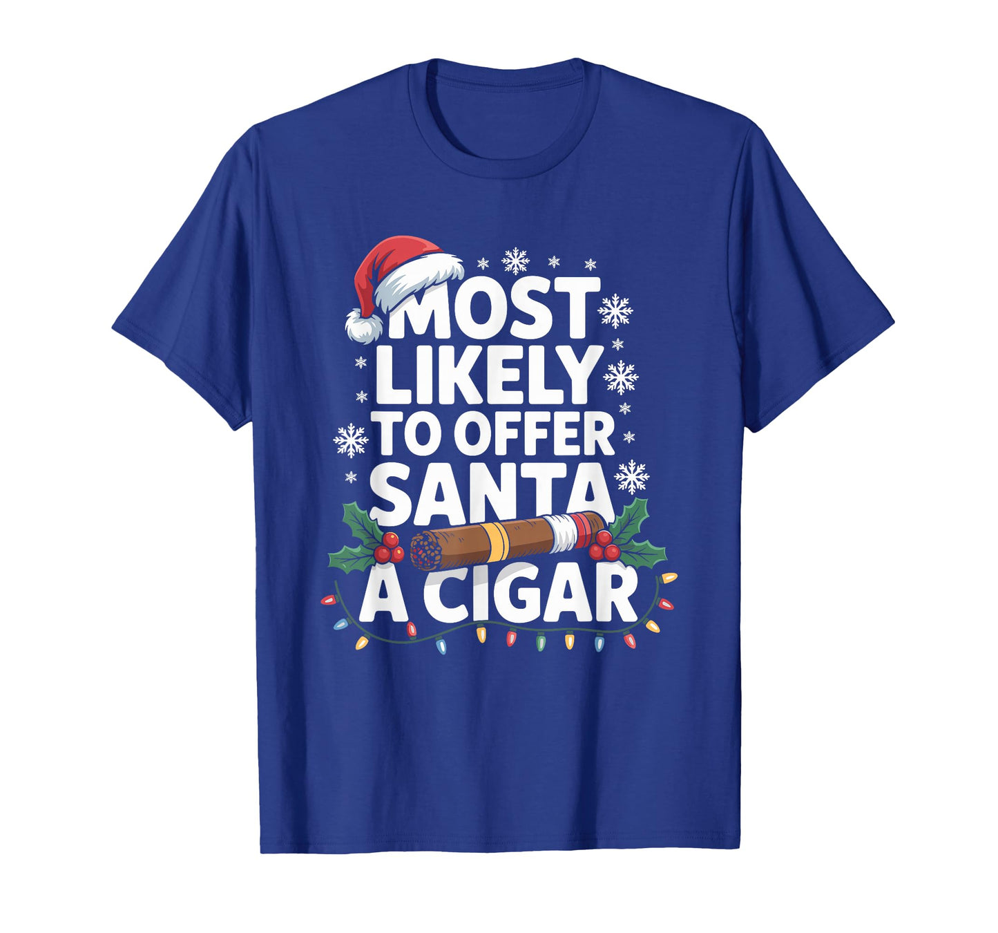 Most Likely to Offer Santa A Cigar Lovers Christmas T-Shirt