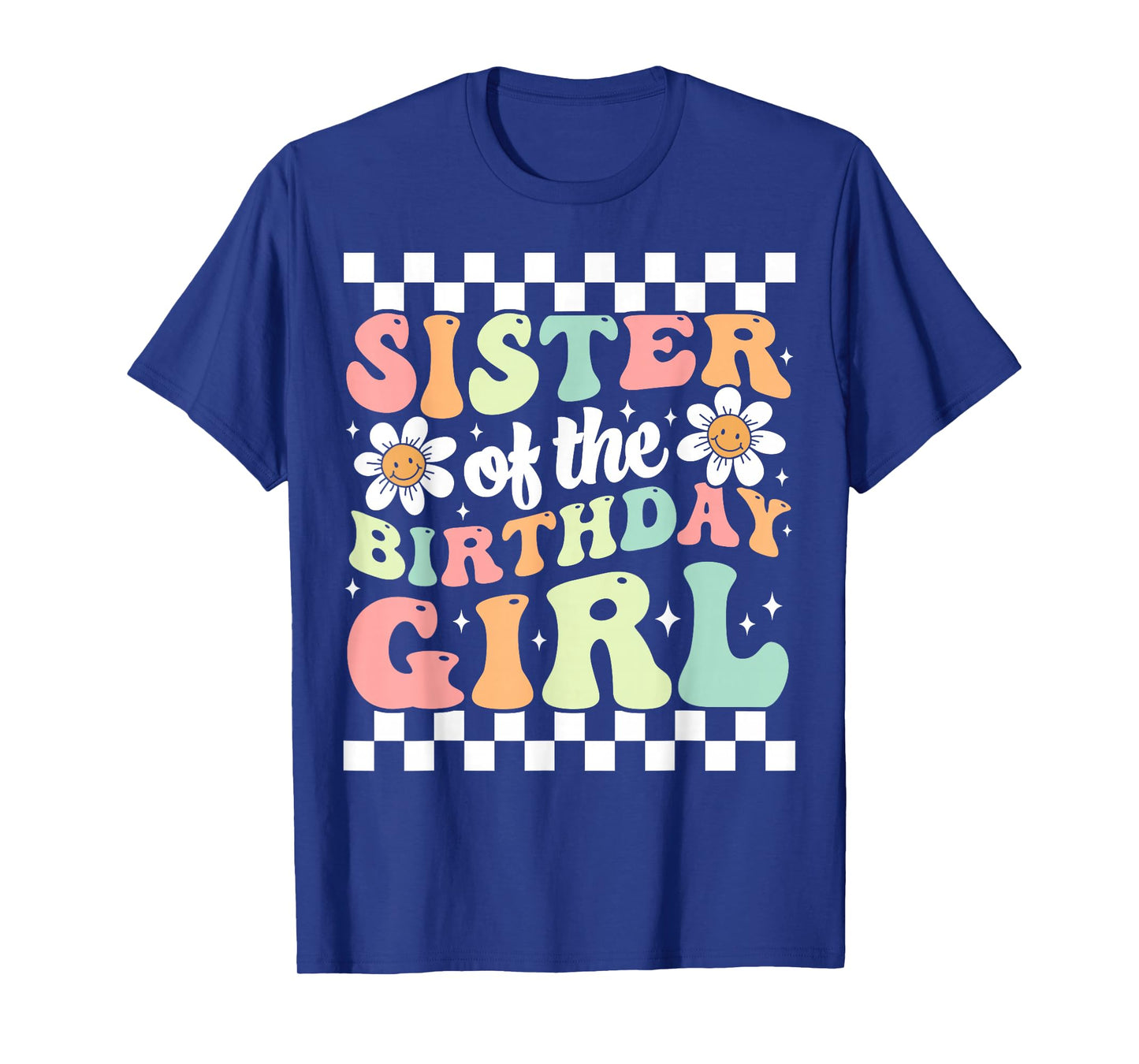 Sister of The Birthday Girl Family Groovy Birthday Party T-Shirt