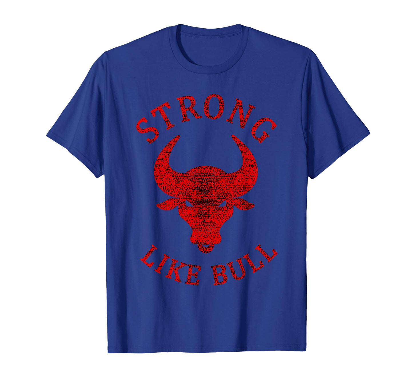Strong Like Bull Bodybuilding And Power Lifting T-Shirt