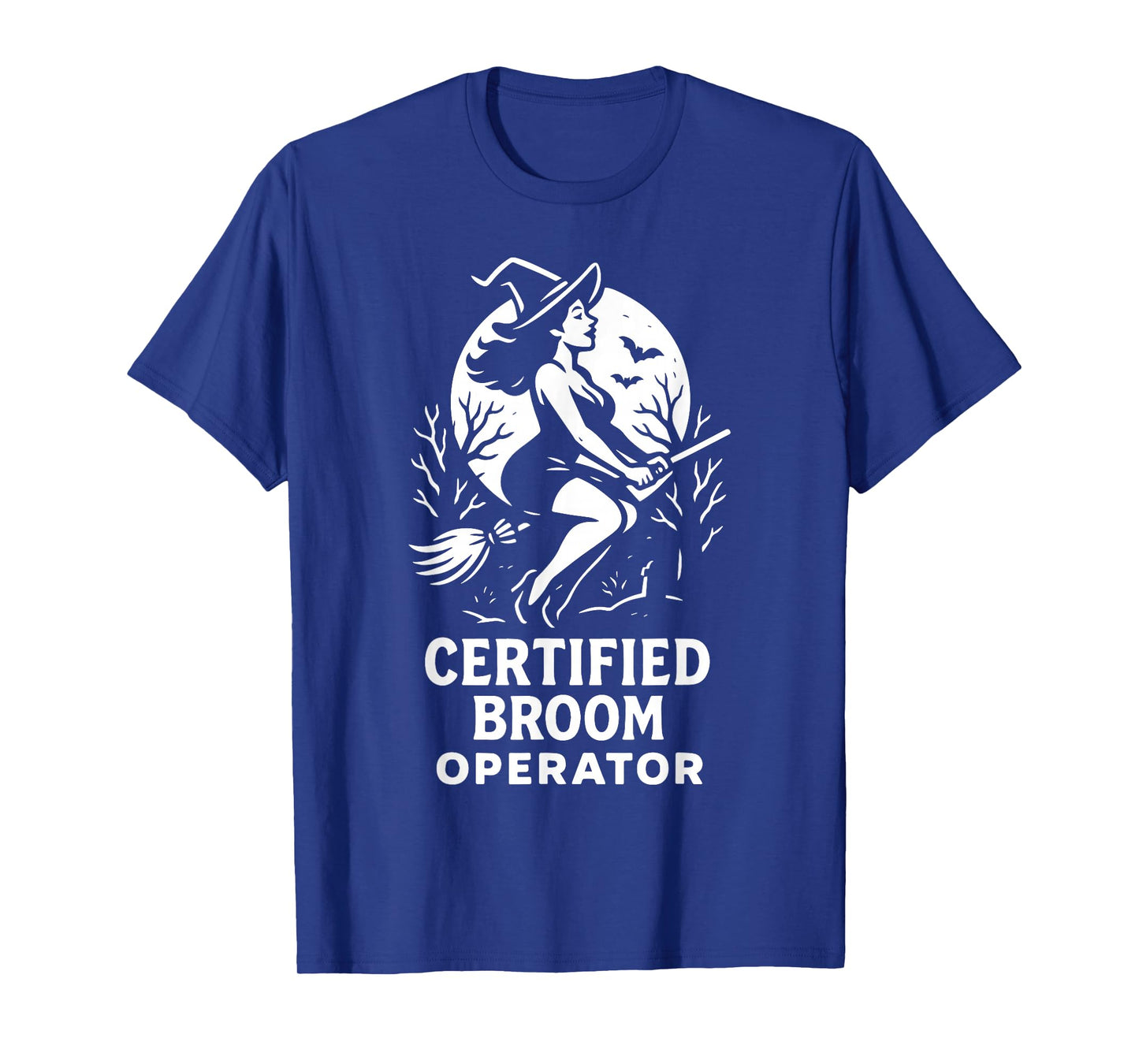 Certified Broom Operator Funny Halloween Witch Costume T-Shirt