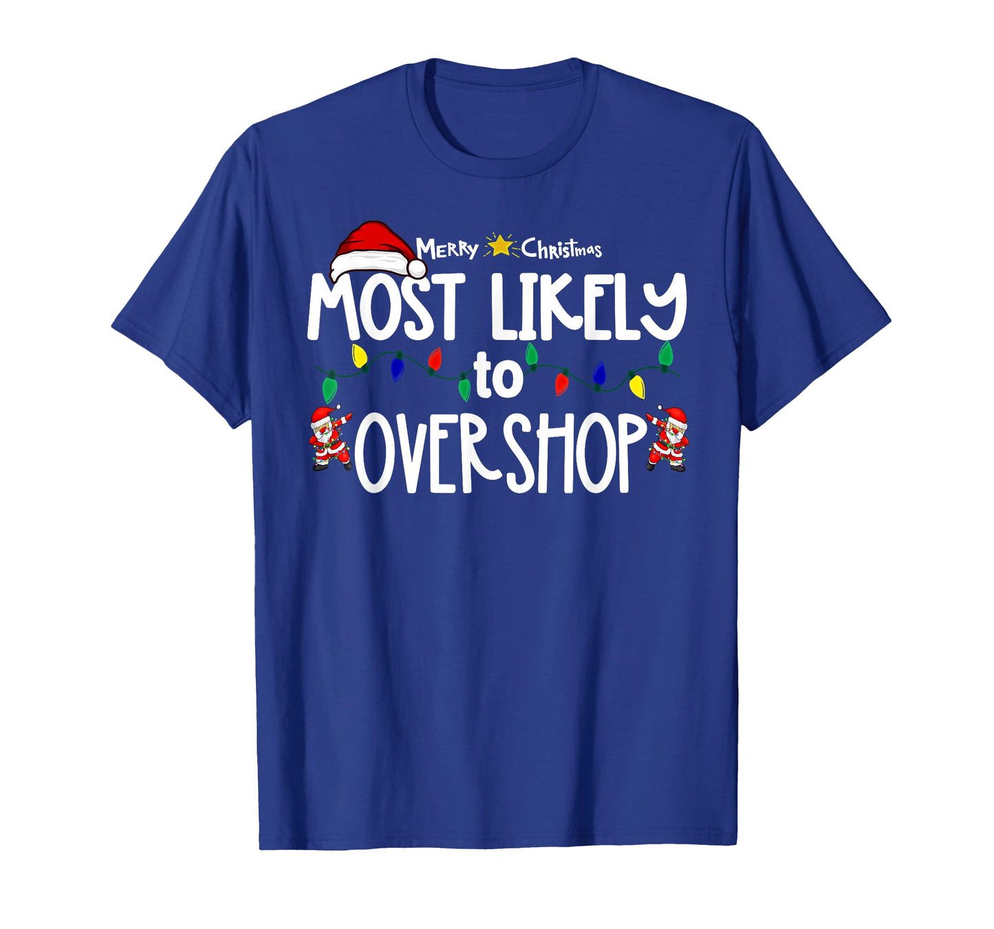 Most Likely to Christmas Shirt Matching Family Pajamas Funny T-Shirt