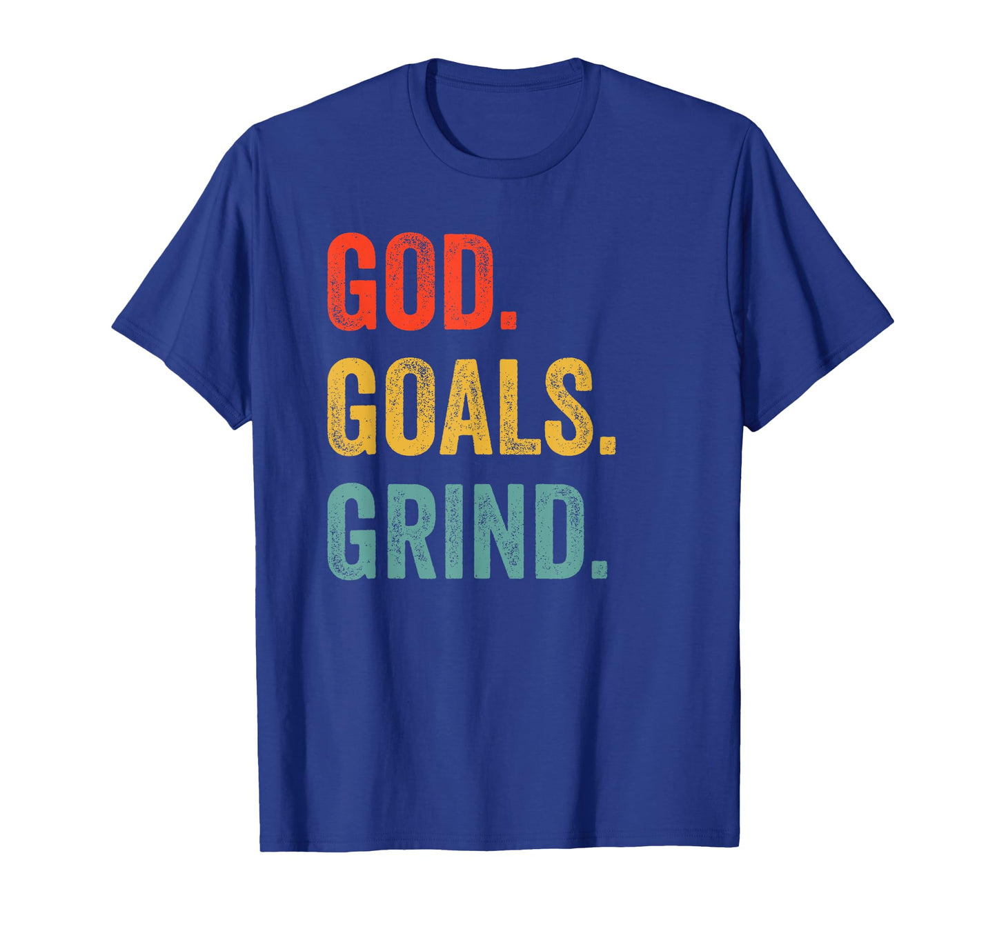 God Goals Grind Christian Workout Fitness Gym T-Shirt