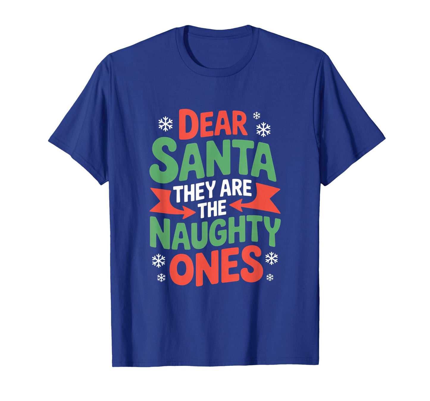 Dear Santa They are The Naughty Ones Funny Family Christmas T-Shirt