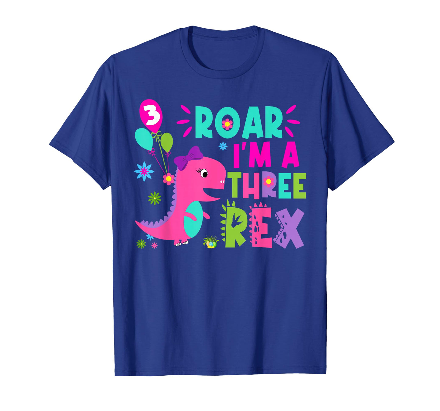 Roar I'm A Three Rex Birthday Girl Dinosaur Lover 3 Year Old T-Shirt