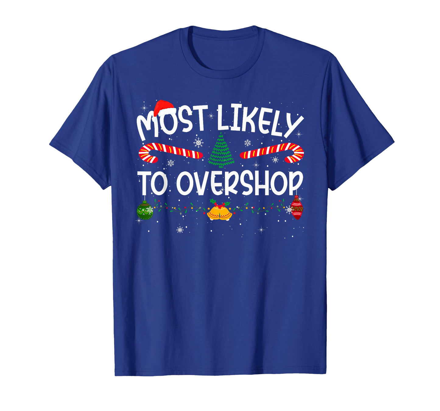 Family Matching Xmas Most Likely to Overshop T-Shirt