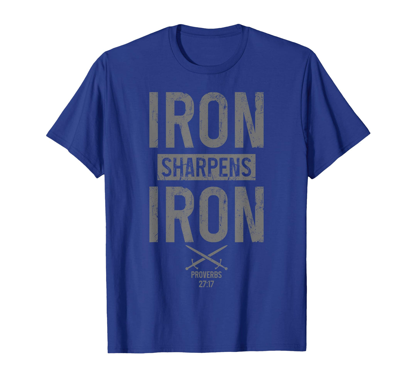 Iron Sharpens Iron Christian Faith Bible Proverbs 27:17 NIV T-Shirt