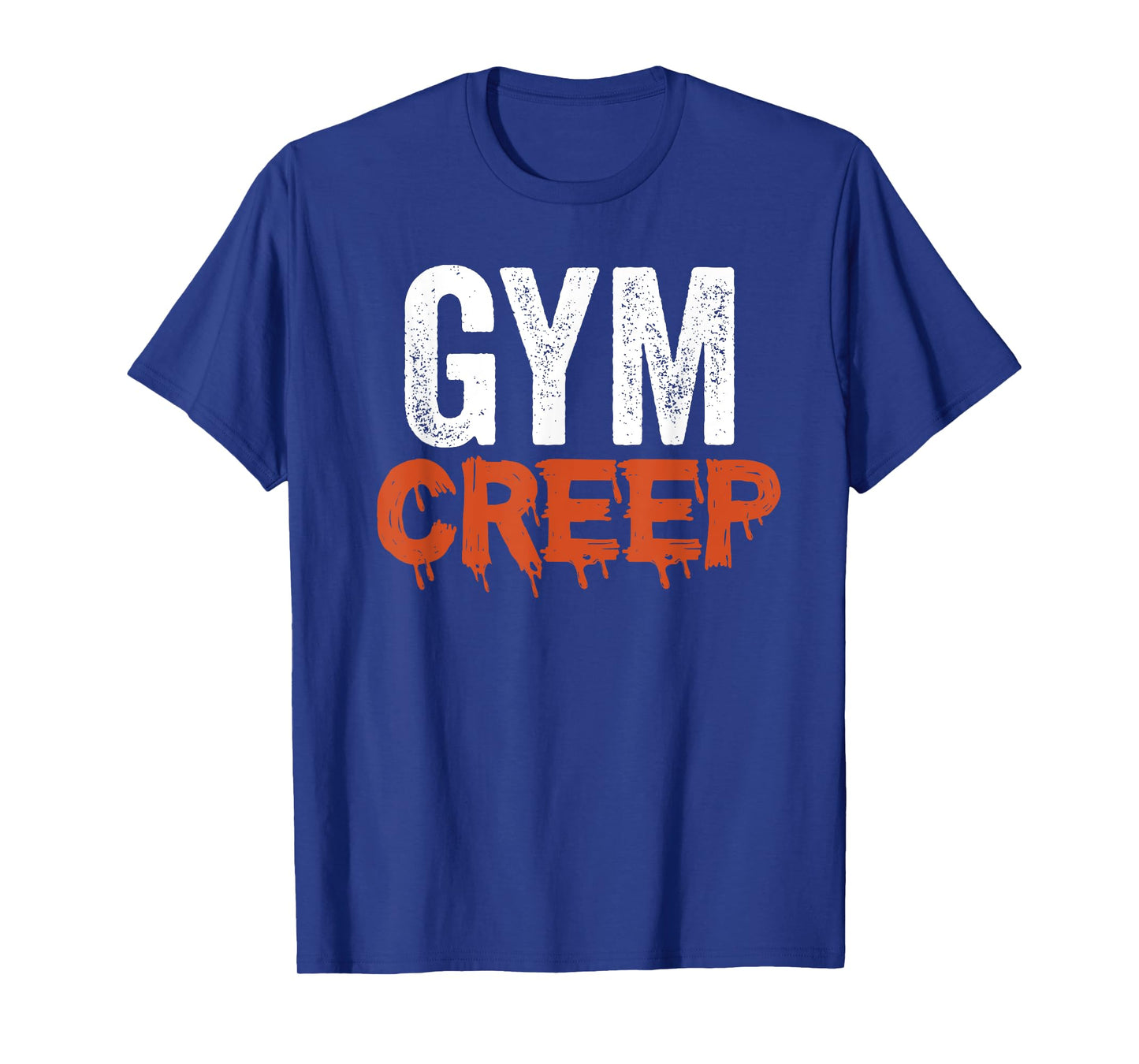 gym creep funny gym T-Shirt