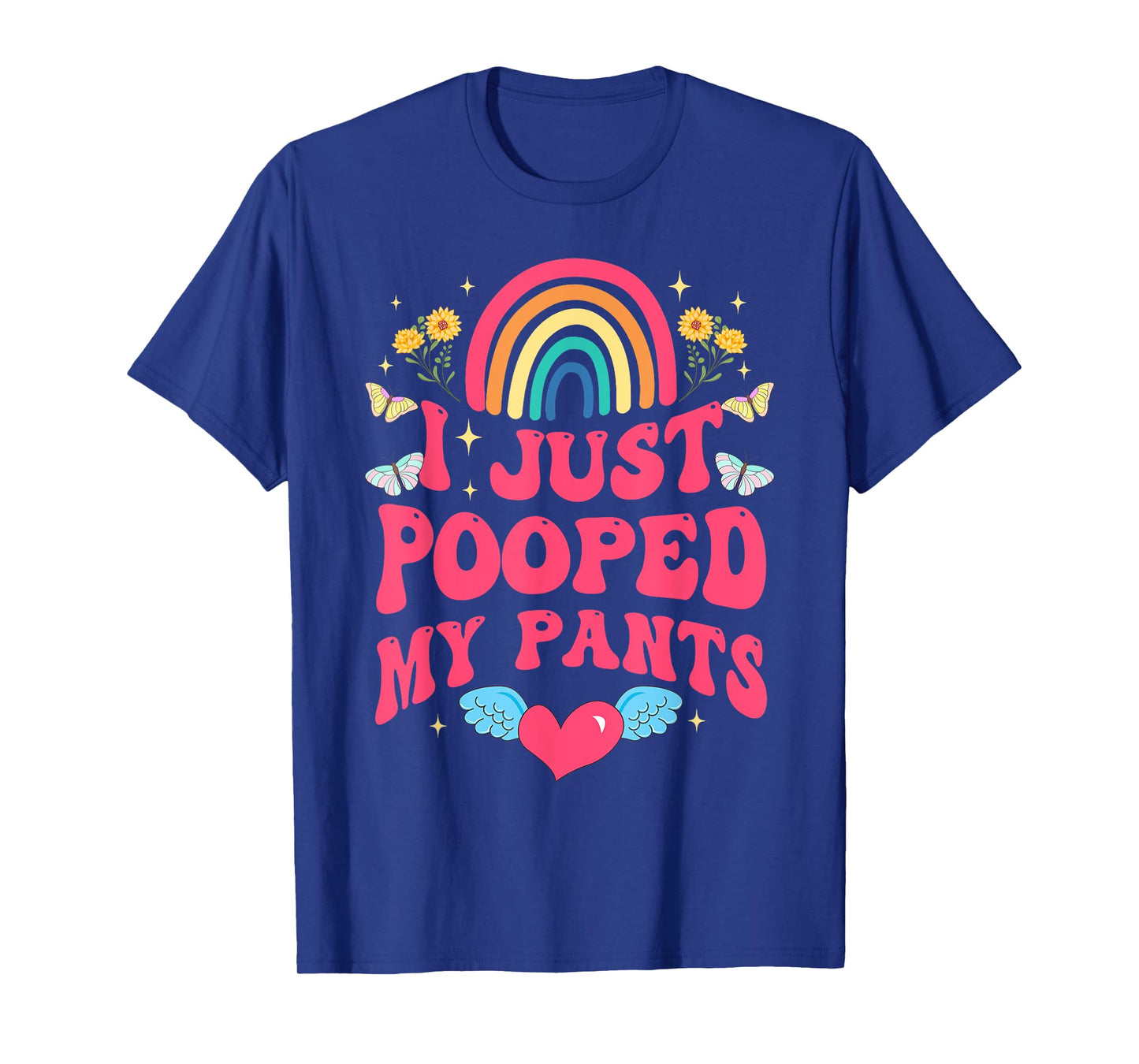I Just Pooped My Pants Funny Adult Humor Meme T-Shirt