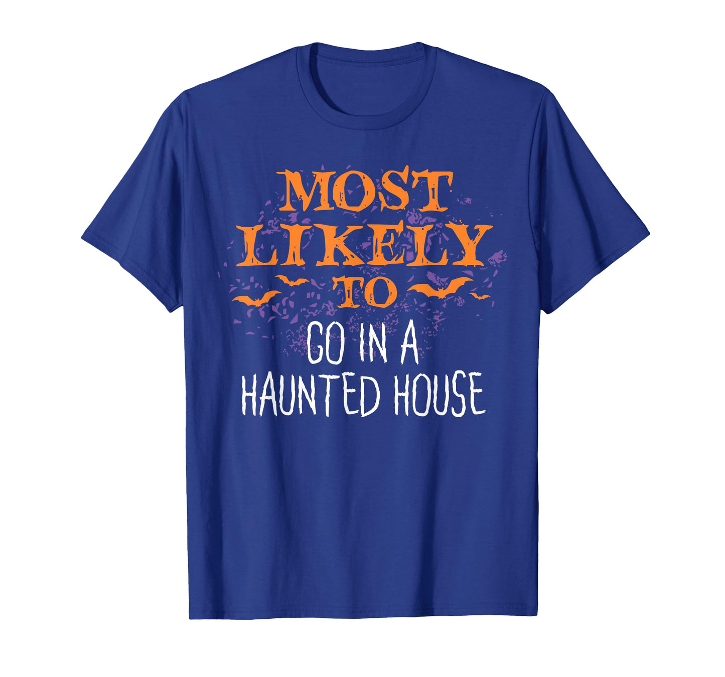 Most Likely To Halloween Go In A Haunted House Matching T-Shirt